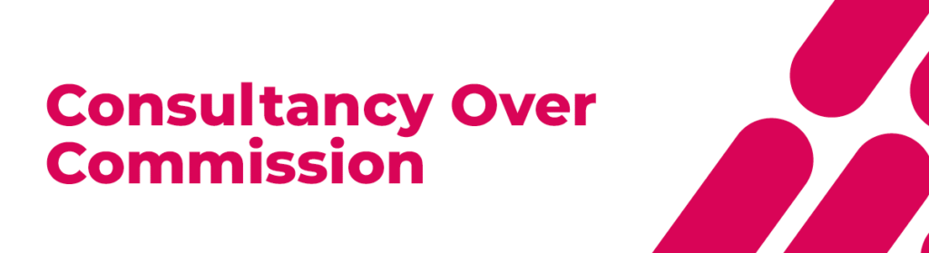 Consultancy Over Commission