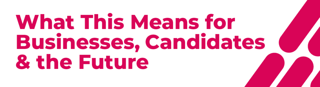 What does this mean for candidates